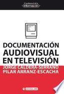 libro Documentación Audiovisual En Televisión